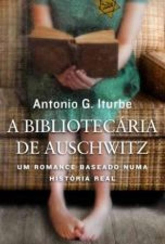 BIBLIOTECARIA DE AUSCHWITZ, A, de Iturbe, Antonio G.. Editora HarperCollins, capa mole em português, 2017