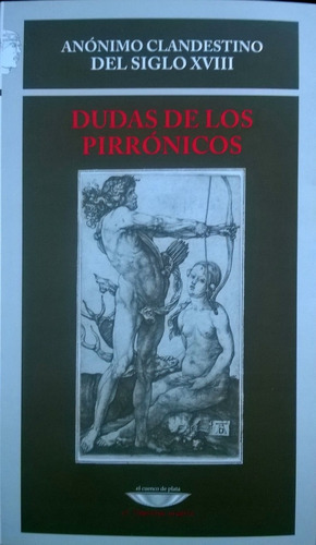 Dudas De Los Pirronicos - Anonimo Clandestino Del Siglo Xvii