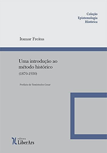 Libro Uma Introdução Ao Método Histórico De Itamar Freitas L
