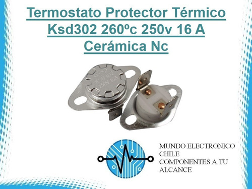 Termostato Protector Térmico Ksd302 260ºc 250v 16 A Cerámica
