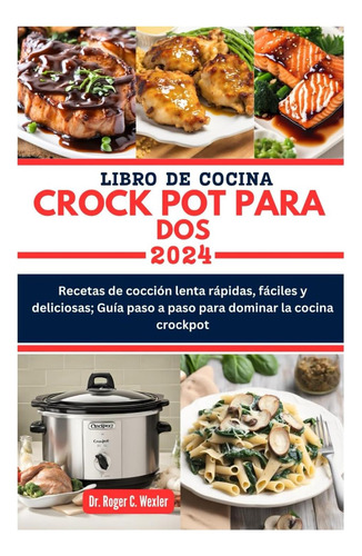 Libro: Libro De Cocina Crock Pot Para Dos: Recetas De Lenta