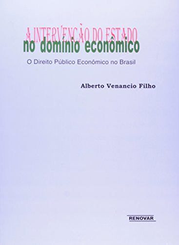 Libro Intervencao Estado Dominio Economico 1998, A