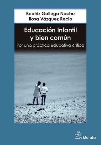 Libro: Educacion Infantil Y Bien Comun Por Una Practica Educ