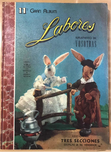 11°  Gran Album Labores De Vosotras Con Moldes Nuevo 1955