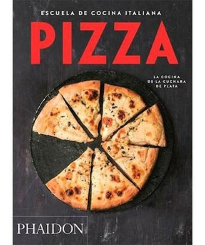 Libro Y Original: Escuela De Cocina Italiana - Pizza