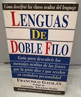 Lenguas De Doble Filo: Cómo Descifrar Las Claves Ocultas Del