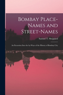 Libro Bombay Place-names And Street-names: An Excursion I...