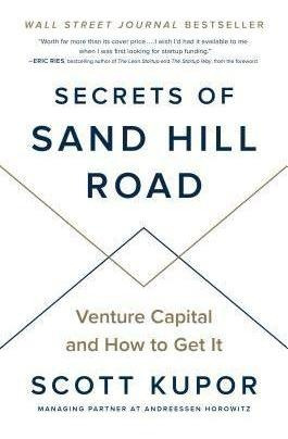 Secrets Of Sand Hill Road : Venture Capital And How To Ge...