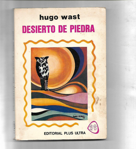 Desierto De Piedra  De Hugo Wast - Plus Ultra