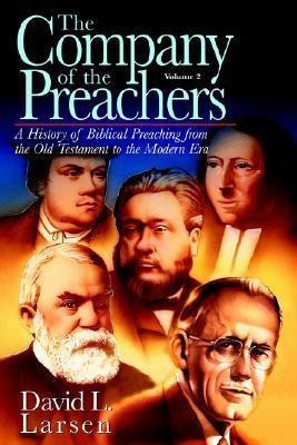 The Company Of The Preachers, Vol 2 - David L Larsen