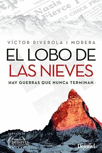El Lobo De Las Nieves, De Riverola I Morera, Víctor. Editorial Ediciones Desnivel, S. L, Tapa Blanda En Español