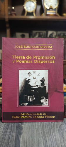 Tierra De Promisión Y Poemas Dispersos / José Rivera