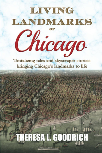 Libro: Living Landmarks Of Chicago