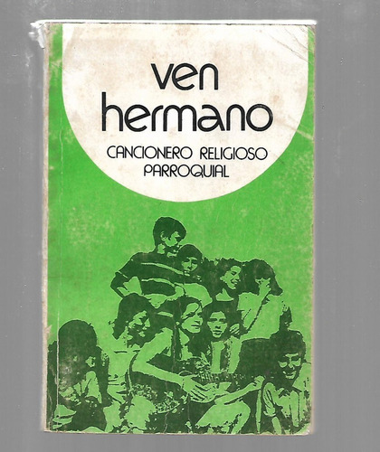 Ven Hermano - Cancionero Religioso Parroquial Año 1975