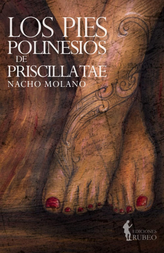 Libro: Los Pies Polinesios De Priscilla Tae (spanish Edition