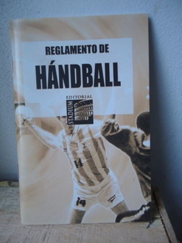 Reglamento De Handball - Editorial Stadium - 2011  Impecable
