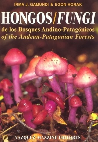 Hongos/fungi - De Los Bosques Andino -patagonicos-gamundi