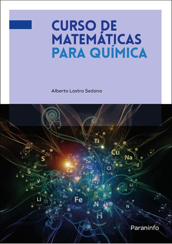 CURSO DE MATEMATICAS PARA QUIMICAS, de LASTRA SEDANO, ALBERTO. Editorial Ediciones Paraninfo, S.A, tapa blanda en español