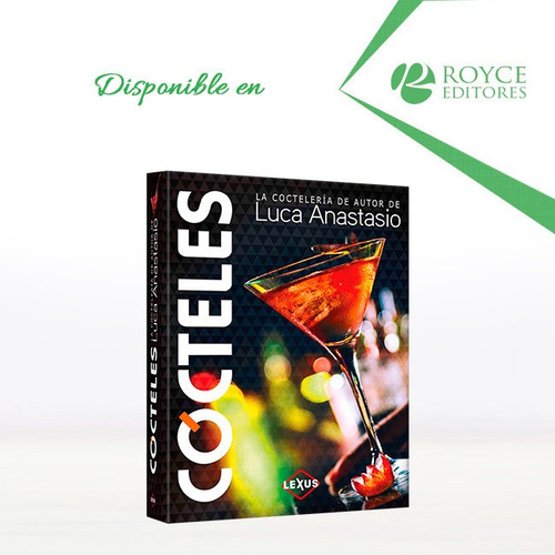 Cócteles La Coctelería De Autor De Luca Anastasio