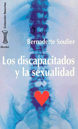 Libro Discapacitados Y La Sexualidad (resortes) - Soulier Be