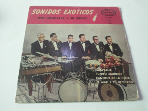Pepe González Y Su Grupo  Sonidos Exóticos  Vinilo 45 Rpm.