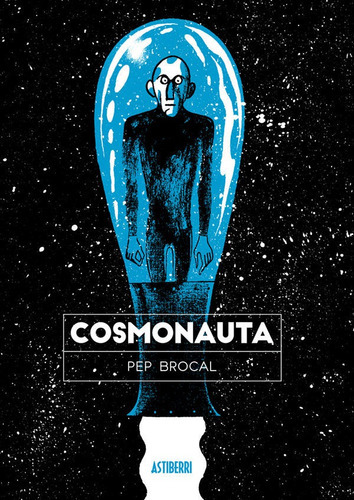 Cosmonauta, De Brocal, Pep. Editorial Astiberri Ediciones, Tapa Blanda En Español