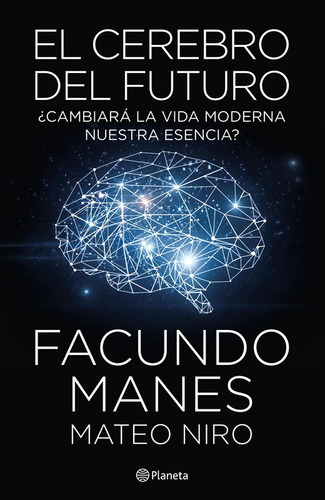 Libro El Cerebro Del Futuro - Facundo Manes - Planeta