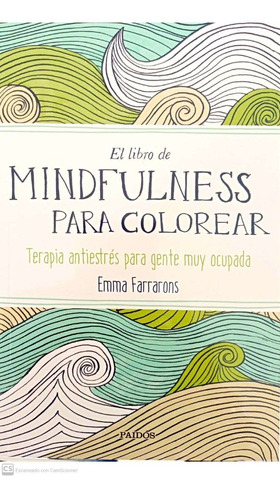 Libro Mindfulness Para Colorear De Emma Farrarons