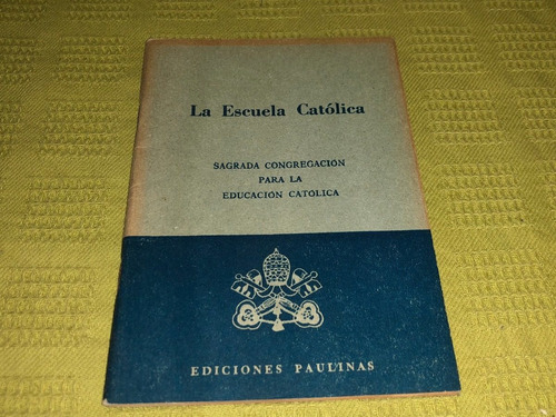 La Escuela Católica / Paulo Vi - Ediciones Paulinas