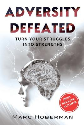 Libro Adversity Defeated: Turn Your Struggles Into Streng...