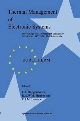 Thermal Management Of Electronic Systems - C.j. Hoogendoo...