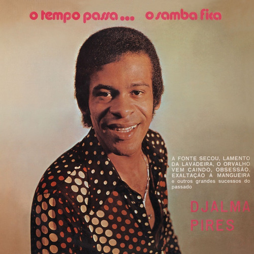 Cd Djalma Pires - O Tempo Passa O Samba Fica