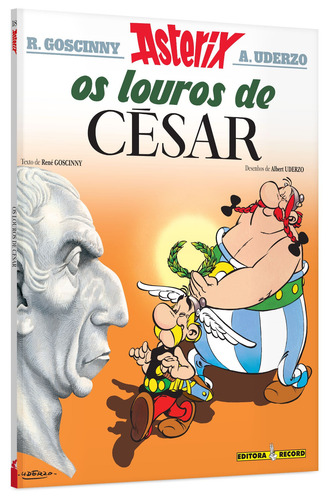 Os louros de César (Nº 18 As aventuras de Asterix), de Uderzo, Albert. As aventuras de Asterix (18), vol. 18. Editorial Editora Record Ltda., capa mole em português, 1985