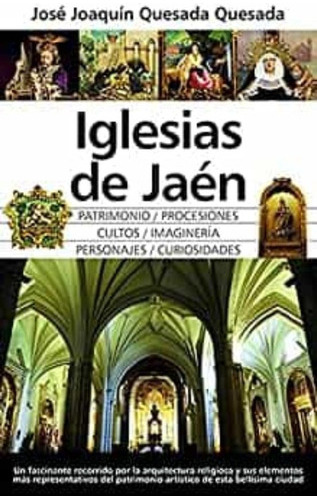 Iglesias De Jaén - José Joaquín Quesada Quesada - * 