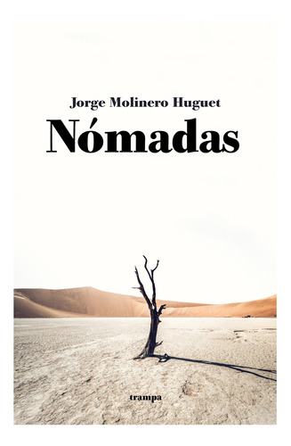 Nómadas - Jorge Molinero Huguet  - *