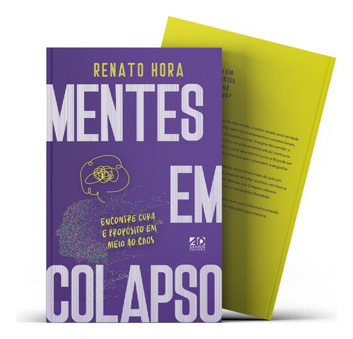 Mentes Em Colapso: Encontre Cura E Propósito Em Meio Ao Cao, De Renato Hora. Editorial Ad Santos, Capa Mole Em Português