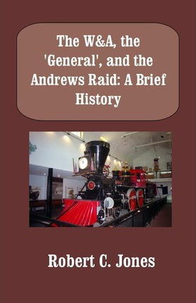 Libro The W&a, The General, And The Andrews Raid - Robert...