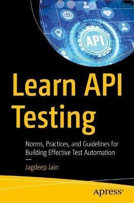 Libro Learn Api Testing : Norms, Practices, And Guideline...