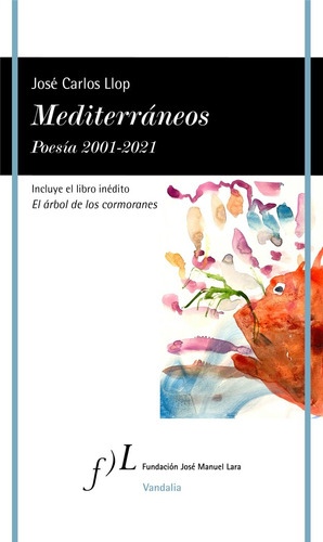 Mediterraneos. Poesia 2001-2021 ( Libro Original )