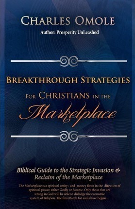 Breakthrough Strategies For Christians In The Marketplace...