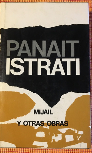 Libro Mijail Y Otras Obras Panait Istrati Ed. Planeta