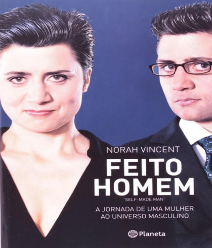 Imagem 1 de 3 de Feito Homem, De Norah Vincent. Editora Planeta Em Português