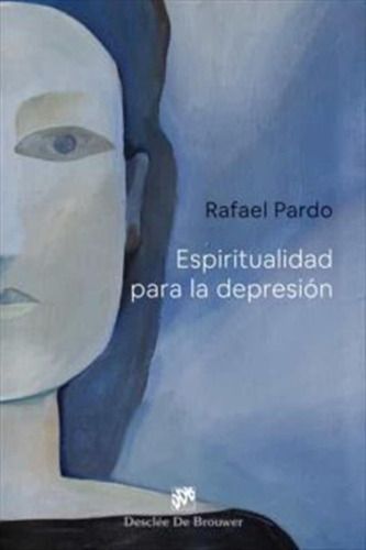 Espiritualidad Para La Depresión - Pardo Fernández -z