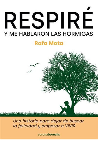 Respire Y Me Hablaron Las Hormigas - Rafa Mota