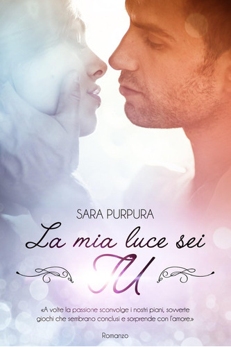 Libro: La Mia Luce Sei Tu (trilogia Buio & Luce) (italian Ed
