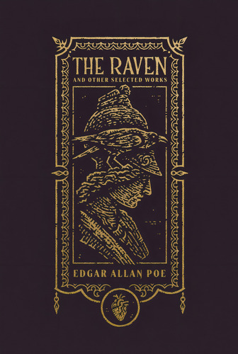 The Raven And Other Selected Works (the Gothic Chronicles Co, De Edgar Allan Poe. Editorial Gardners En Inglés, 2024