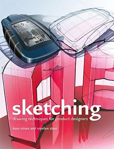 Sketching : Drawing Techniques for Product Designers, de Roselien Steur. Editorial BIS Publishers B.V. en inglés