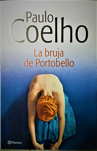 La Bruja De Portobello - Paulo Coelho. Editorial Planeta