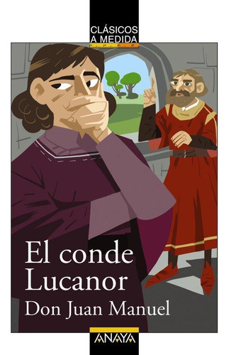 Libro: El Conde Lucanor. Don Juan Manuel. Anaya Infantil Y J