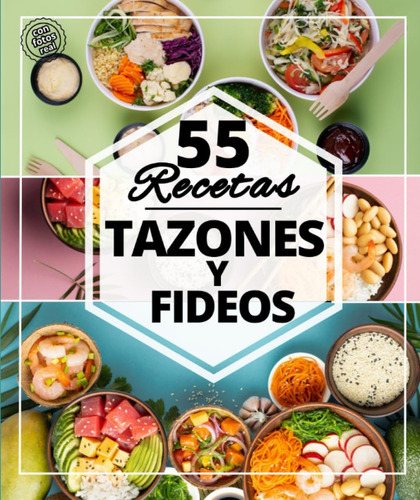 Libro: 55 Recetas Tazones Y Fideos: Los Mejores Cuencos Para